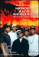 Hip hop a Los Angeles. Rap e rivolta sociale