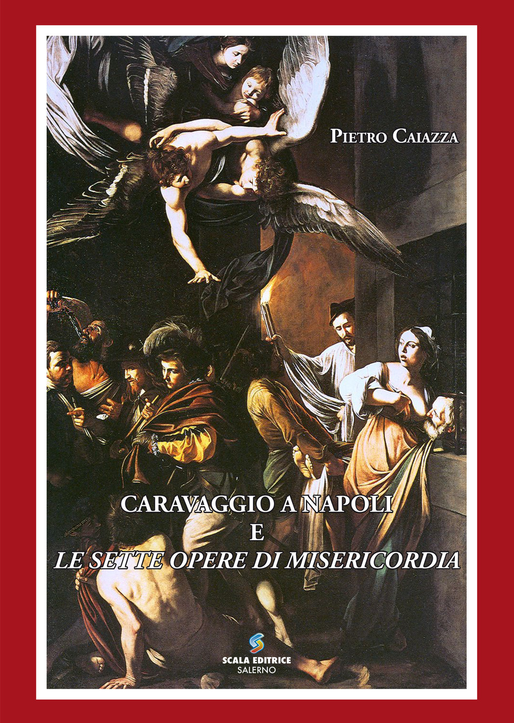 Caravaggio a Napoli e le sette opere di misericordia