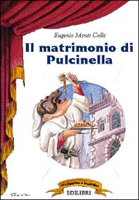 Il matrimonio di Pulcinella
