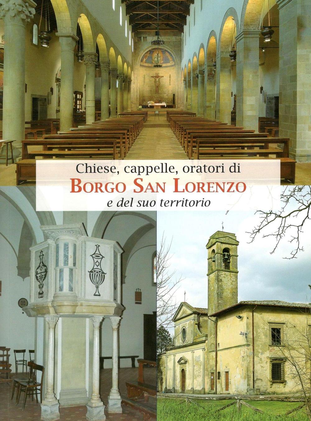 Chiese, Cappelle, Oratori di Borgo San Lorenzo e del suo territorio