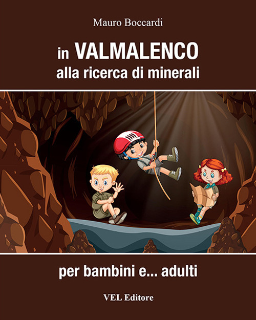 In Valmalenco alla ricerca di minerali. Per bambini e... adulti