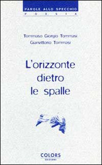 L'orizzonte dietro le spalle