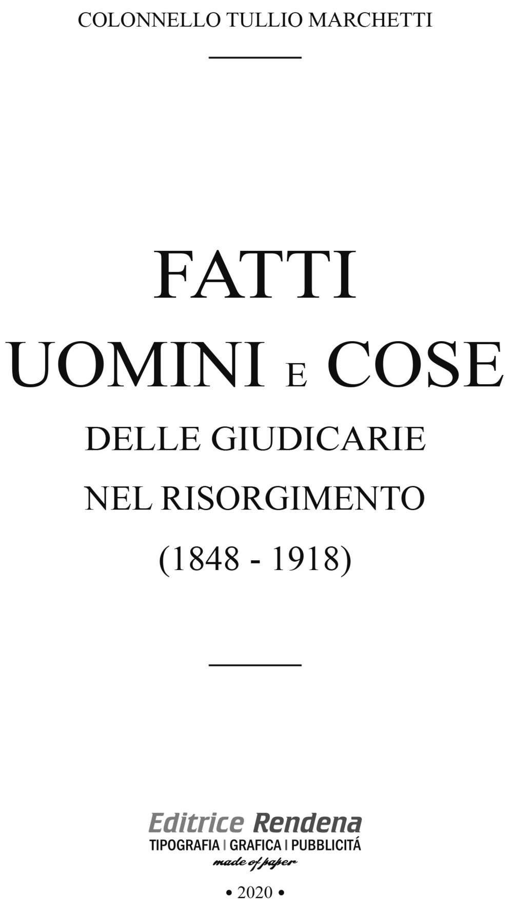 Fatti uomini e cose delle giudicarie nel Risorgimento (1848-1918)
