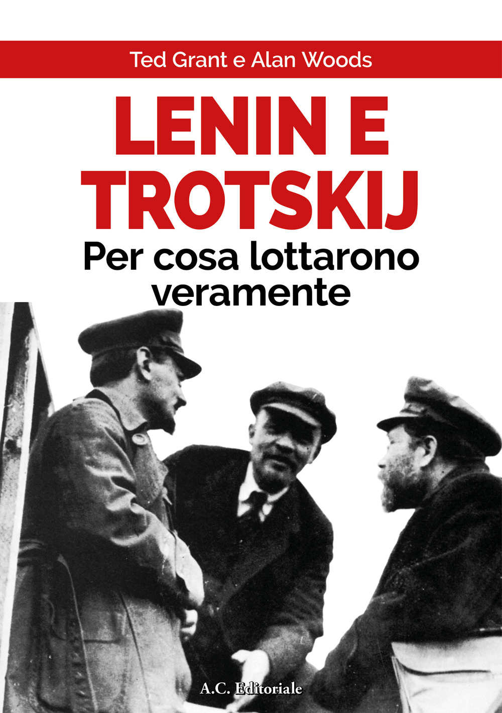 Lenin e Trotskij per cosa lottarono veramente
