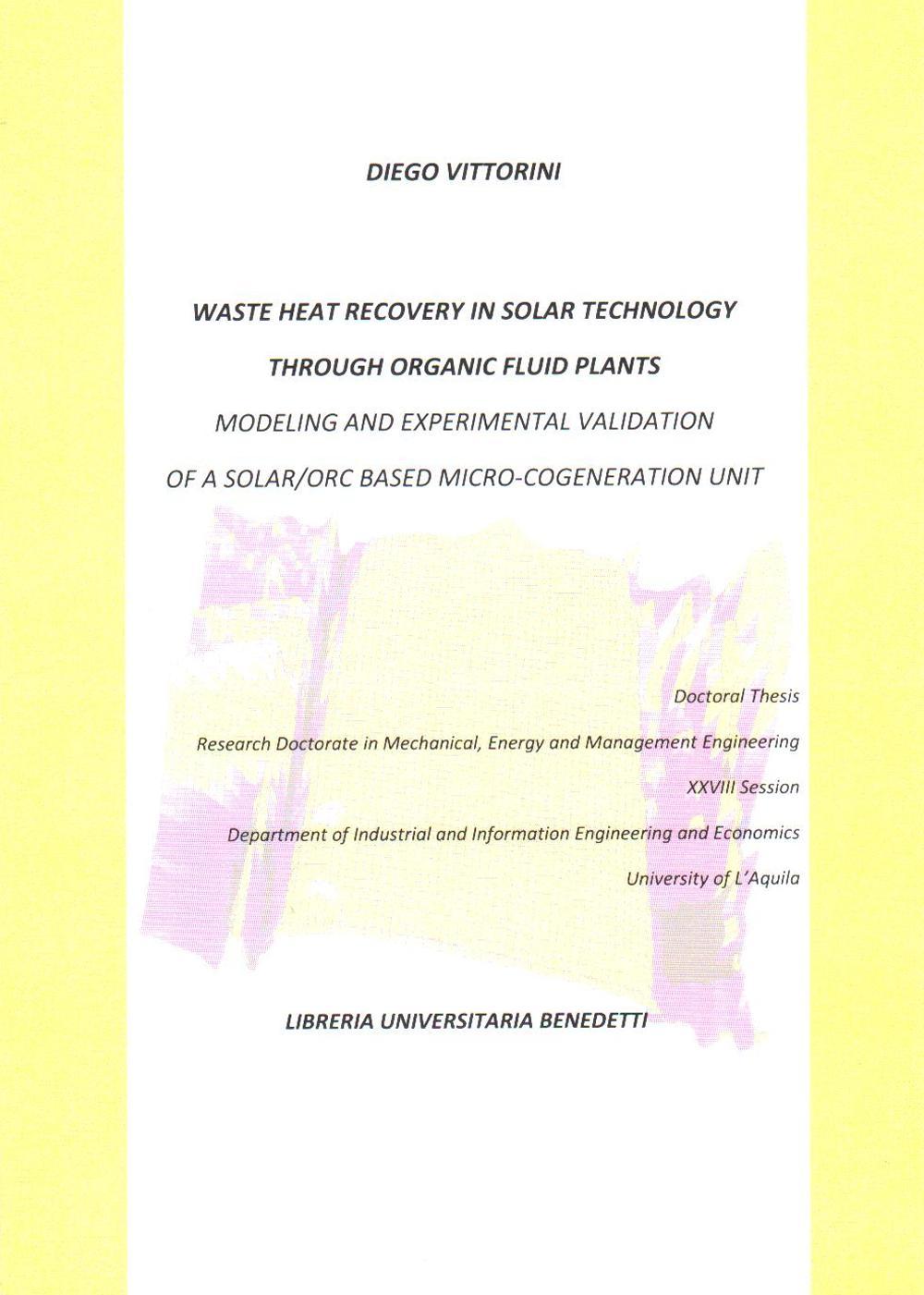 Waste heat recovery in solar technology through organic fluid plants. Modeling and experimental validation of a solar/orc based micro-cogeneration unit