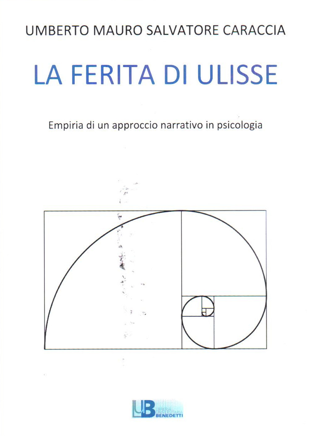La ferita di Ulisse. Empiria di un approccio narrativo in psicologia