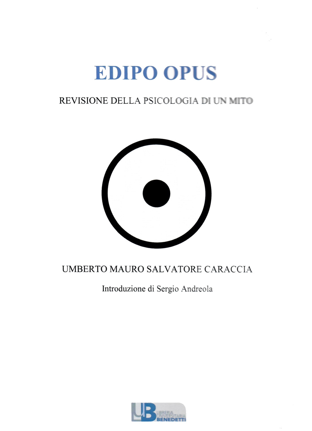 Edipo opus. Revisione della psicologia di un mito