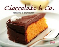 Cioccolato & co. Fondente e biancolatte