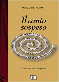 Il canto sospeso. Libro dei contrappunti