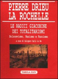Le radici giacobine dei totalitarismi. Bolscevismo, nazismo e fascismo