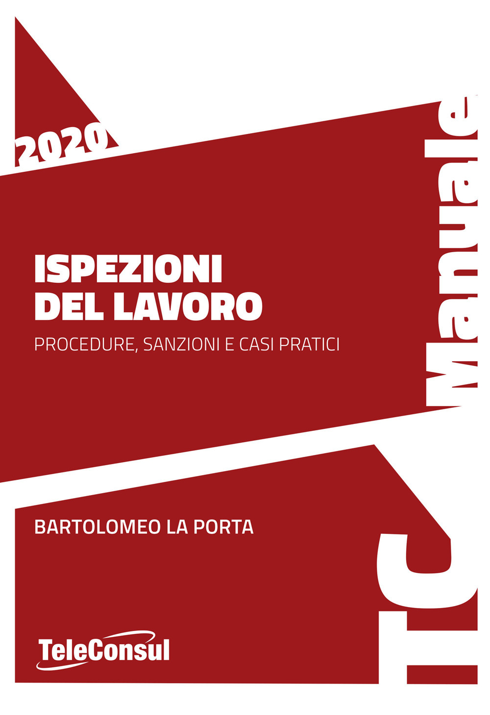 Ispezioni del lavoro. Procedure, sanzioni e casi pratici