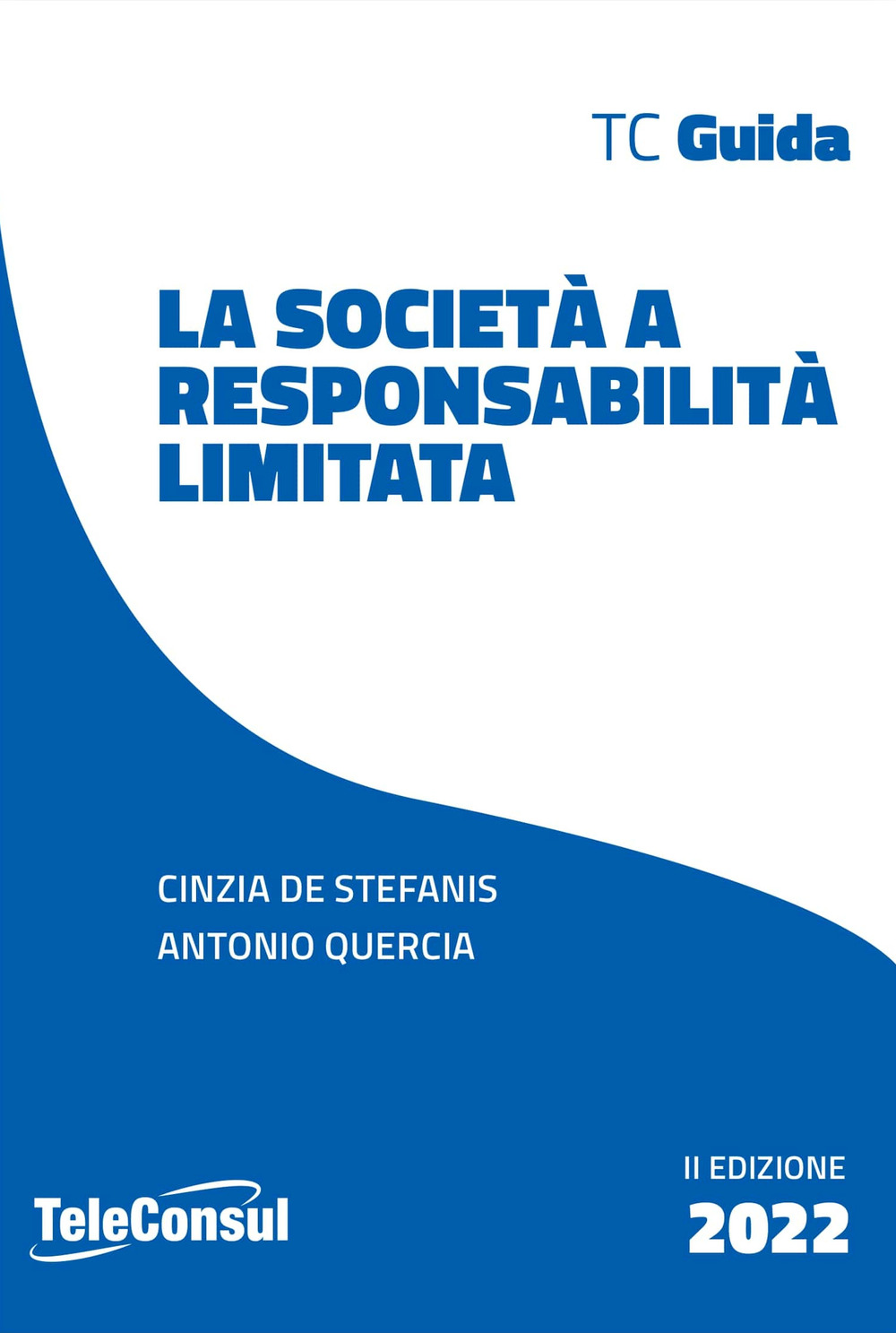 La società a responsabilità limitata. Costituzione, gestione e regime fiscale