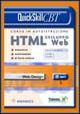 Quick Skill CBT HTML sviluppo Web. Corso completo. 1º livello. 2º livello