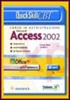 Quick Skill CBT Access 2002. Corso base. 1° livello. CD-ROM