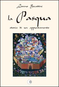 La Pasqua, storia di un appuntamento