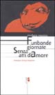 Furibonde giornate senza atti d'amore