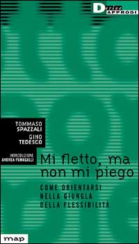 Mi fletto ma non mi piego. Come orientarsi nella giungla della flessibilità