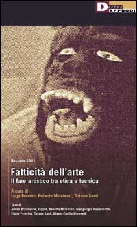 Bassano 2001. Fatticità dell'arte. Il fare artistico tra etica e tecnica