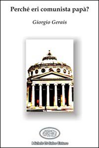 Perché eri comunista papà?