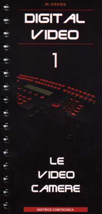 Digital video. Vol. 1: Le videocamere