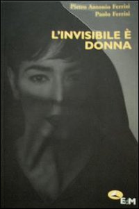 L'invisibile è donna