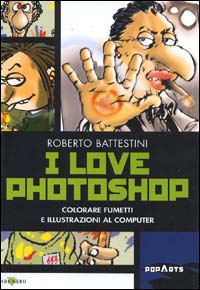 I love Photoshop. Colorare fumetti e illustrazioni al computer