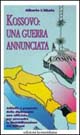 Kossovo: una guerra annunciata. Attività e proposte della diplomazia non ufficiale per prevenire la destabilizzazione dei Balcani