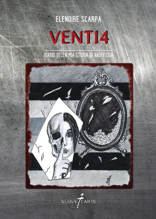 Venti4. Diario della mia storia di anoressia