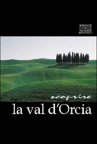 Scoprire la val d'Orcia