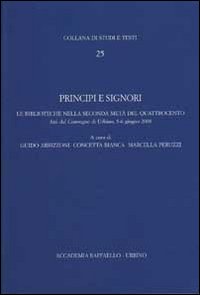 Principi e signori. Le biblioteche nella seconda metà del Quattrocento