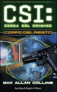 Corpo del reato. CSI: scena del crimine