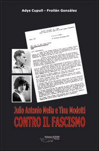 Julio Antonio Mella e Tina Modotti contro il fascismo