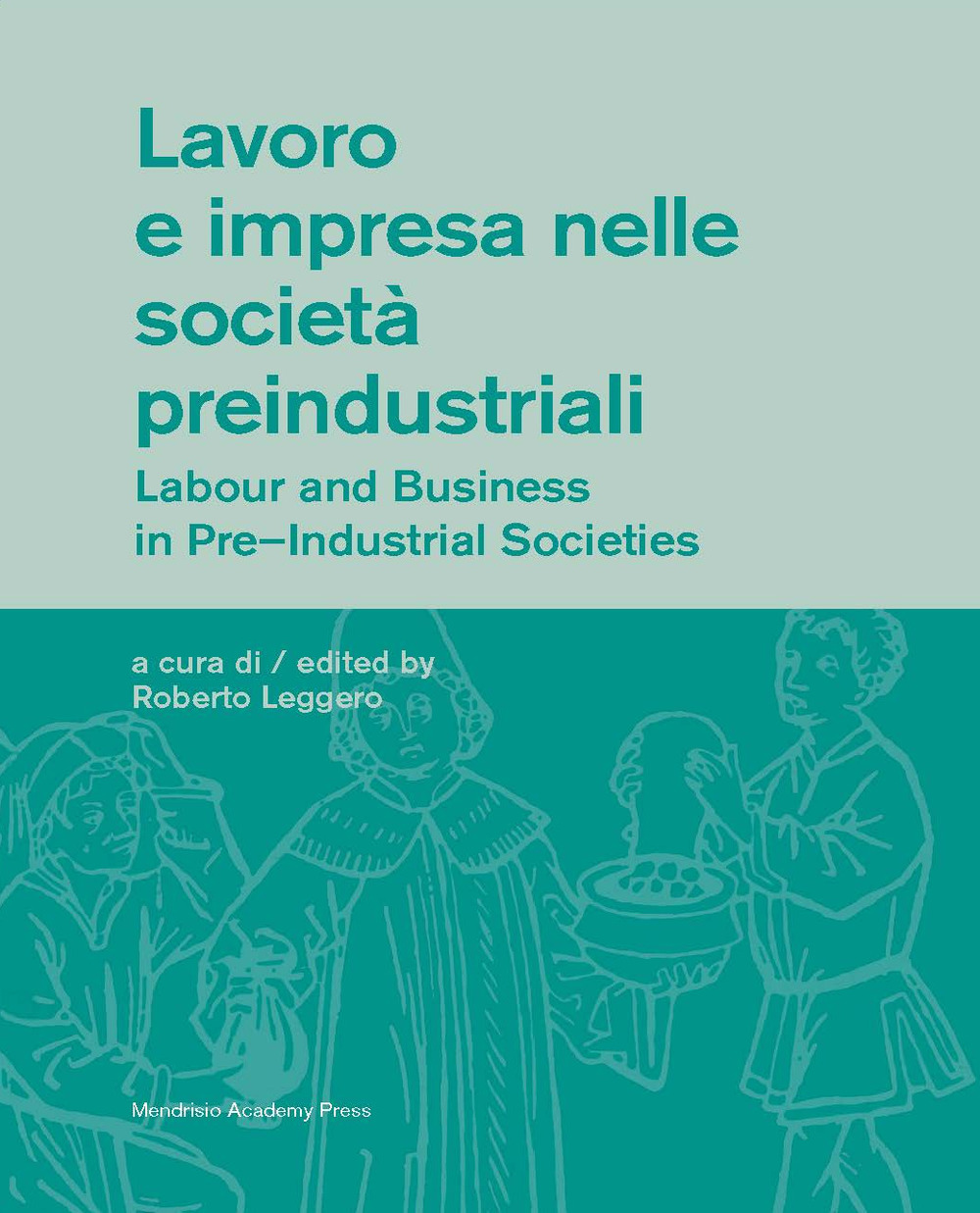 Lavoro e impresa nelle società pre-industriali-Labour and business in pre-industrial societies