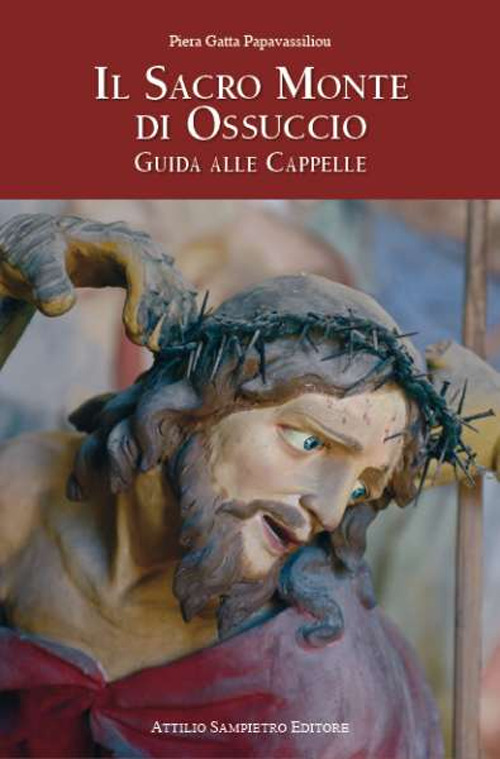 Il sacro monte di Ossuccio. Guida alle cappelle