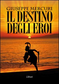 Il destino degli eroi