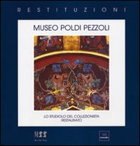 Museo Poldi Pezzoli. Lo studiolo del collezionista restaurato