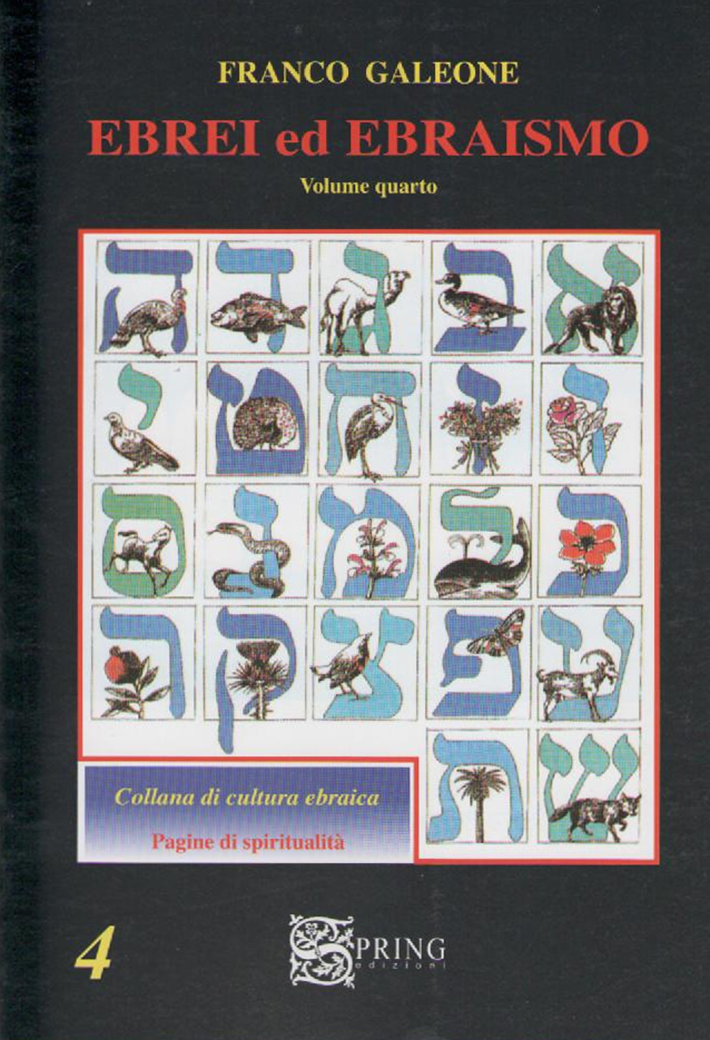 Ebrei ed ebraismo. Vol. 4: Pagine di spiritualità