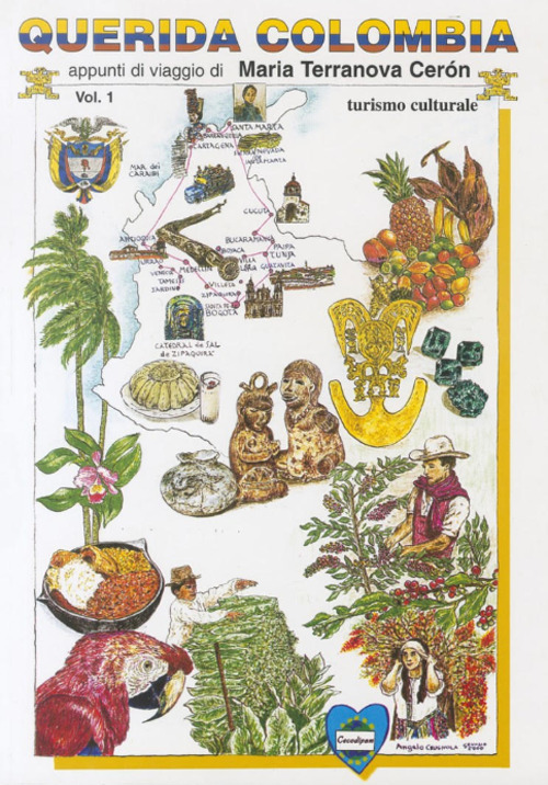Querida Colombia. Appunti di viaggio. Vol. 1