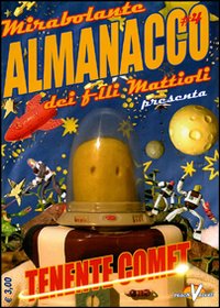 Mirabolante almanacco dei f. lli Mattioli. Vol. 4