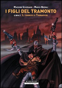 Venti di paura. I figli del tramonto. Vol. 2