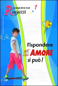 Rispondere all'amore si può. Vol. 1: Ragazzi