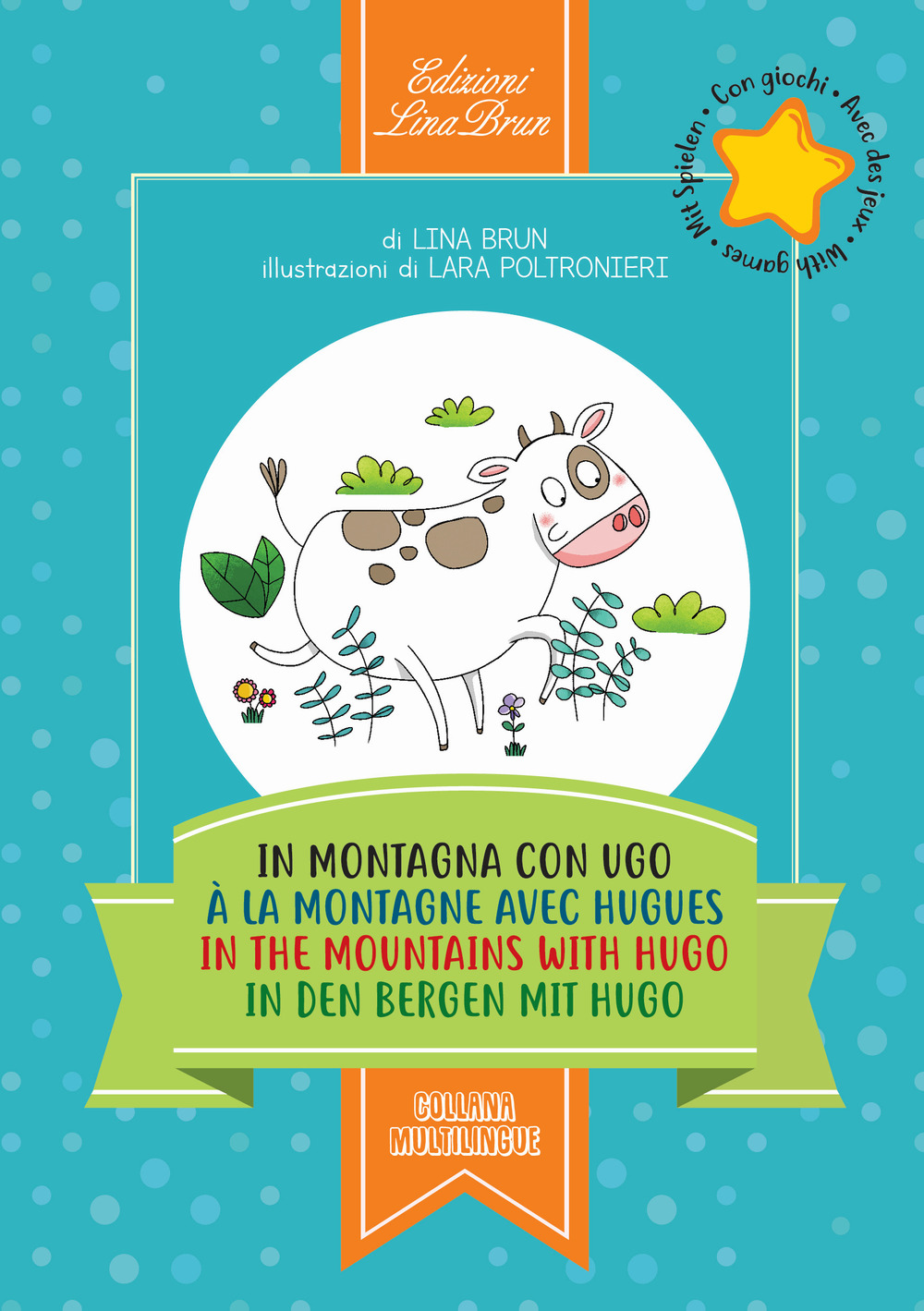 In montagna con Ugo-À la montagne avec Hugues-In the mountains with Hugo-In den bergen mit Hugo