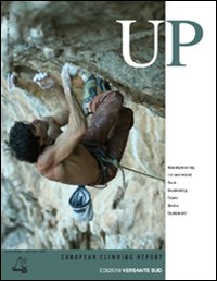 Up. European climbing report 2006. Annuario di alpinismo europeo. Ediz. inglese