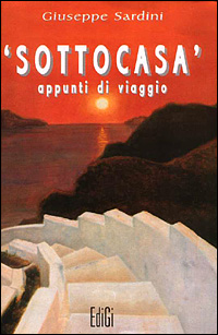 Sottocasa. Appunti di viaggio