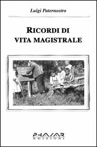 Ricordi di vita magistrale