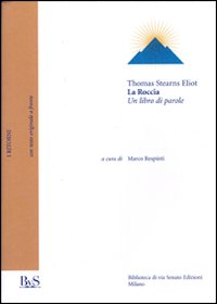 La roccia. Un libro di parole. Testo inglese a fronte