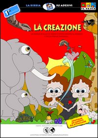La creazione. La storia biblica di come è stato creato il mondo e della prima famiglia