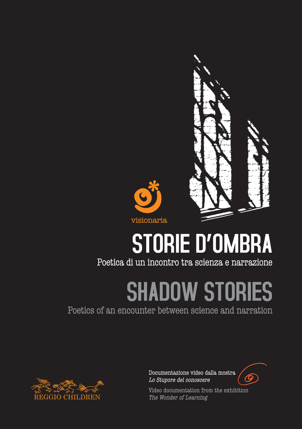 Storie d'ombra. Poetica di un incontro tra scienza e narrazione-Shadow stories. Poetics of an encounter between science and narration