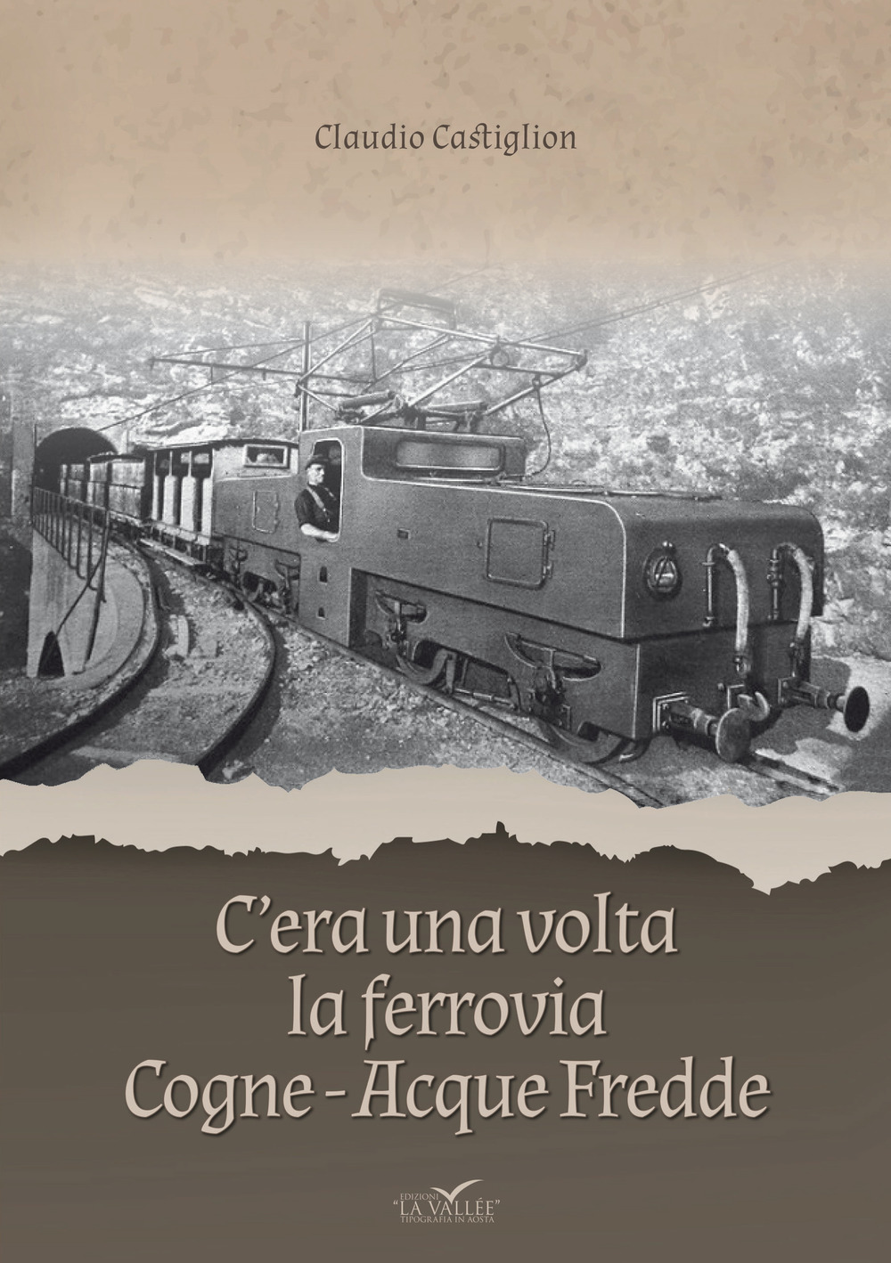 C'era una volta la ferrovia Cogne - Acque Fredde