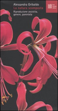 La natura scomposta. Riproduzione assistita, genere, parentela